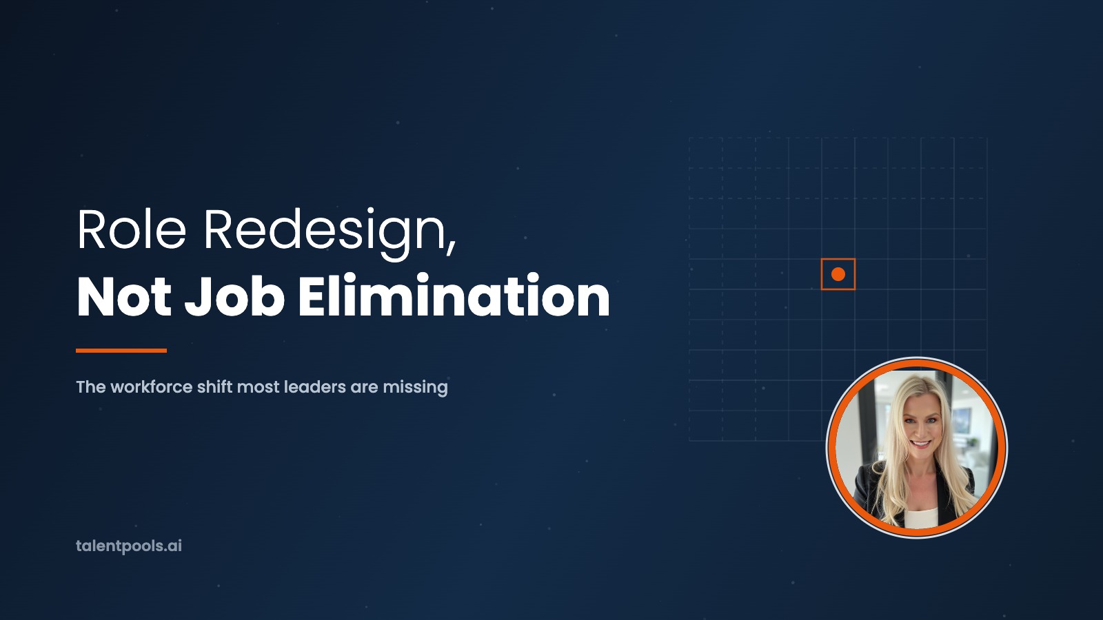Role Redesign, Not Job Elimination